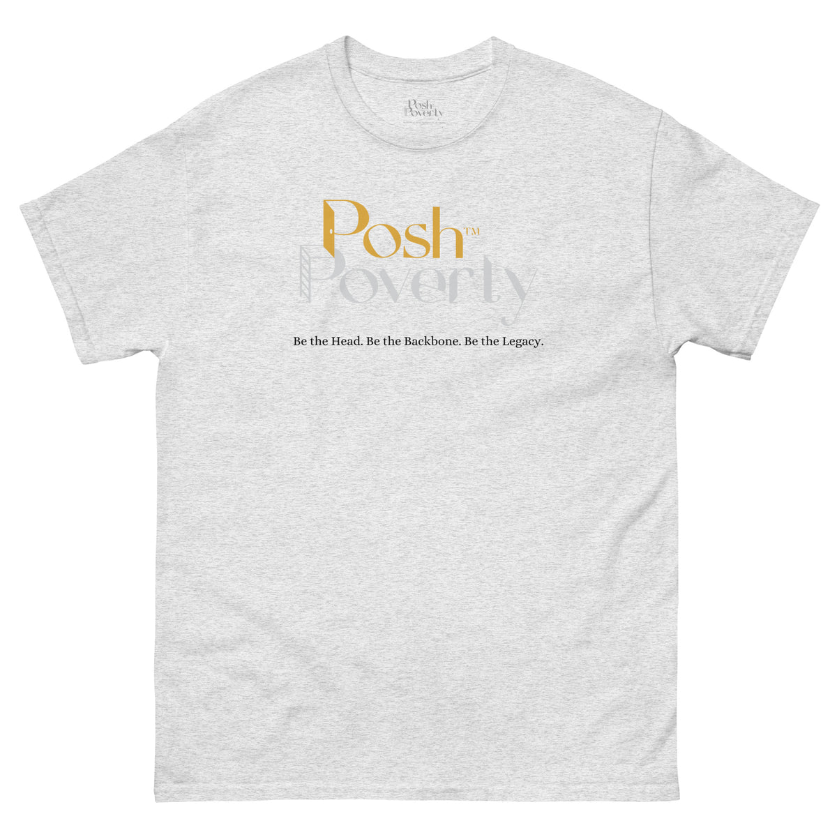 Posh Poverty Unisex Classic Fit T-Shirt