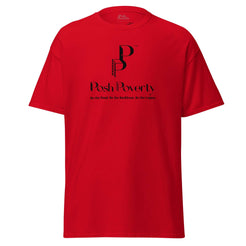 Posh Poverty Unisex Classic Fit T-Shirt
