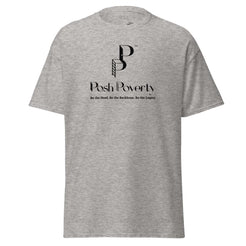 Posh Poverty Unisex Classic Fit T-Shirt