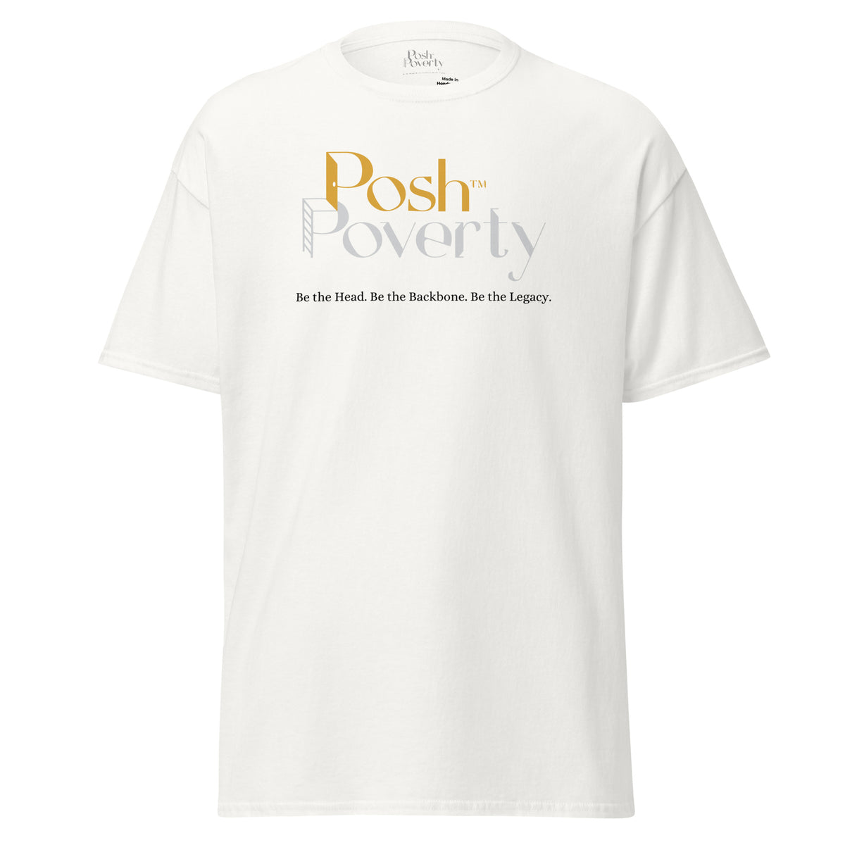 Posh Poverty Unisex Classic Fit T-Shirt