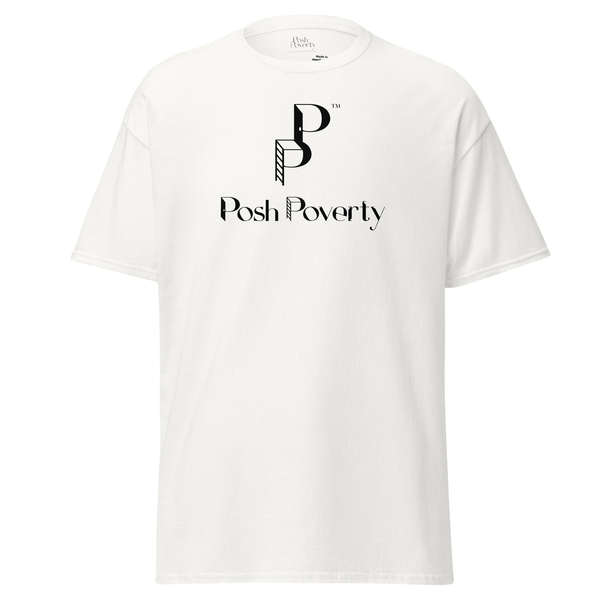 Posh Poverty Unisex Classic Fit T-Shirt